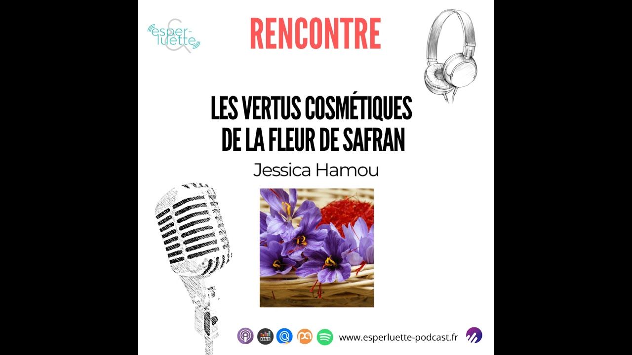 les vertus cosmétiques du safran - jessica hamou Laboratoires 4e cosmétiques sur esperluette - Avignon
