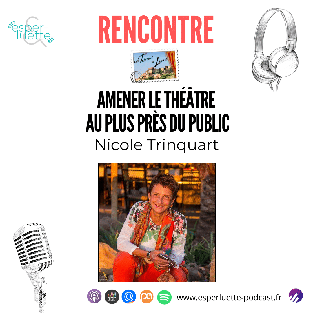 Nicole Trinquart – Amener le théâtre au plus près du public