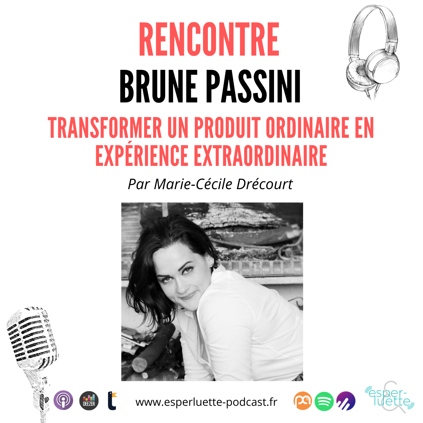 Brune Passini, transformer un produit ordinaire en expérience extraordinaire
