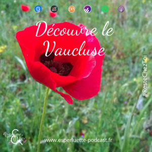 Découvre le Vaucluse par les auditeurs d'Esperluette