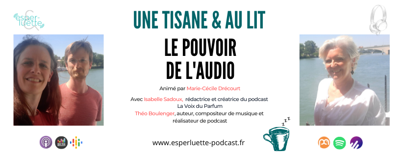 Le pouvoir de l'audio avec Théo Boulenger et Isabelle Sadoux sur Esperluette Podcast