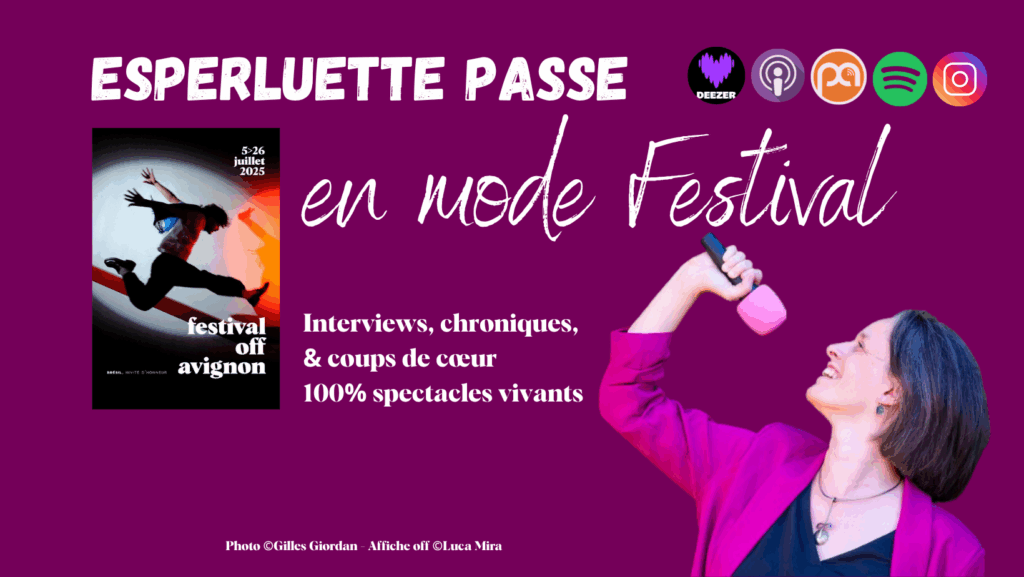 Espeluette passe en Mode Festival pendant le off 2025