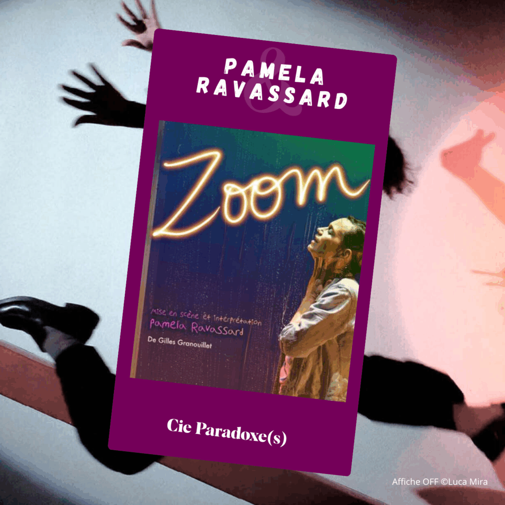 Zoom - Pamela Ravassard - Festival off Avignon 2025