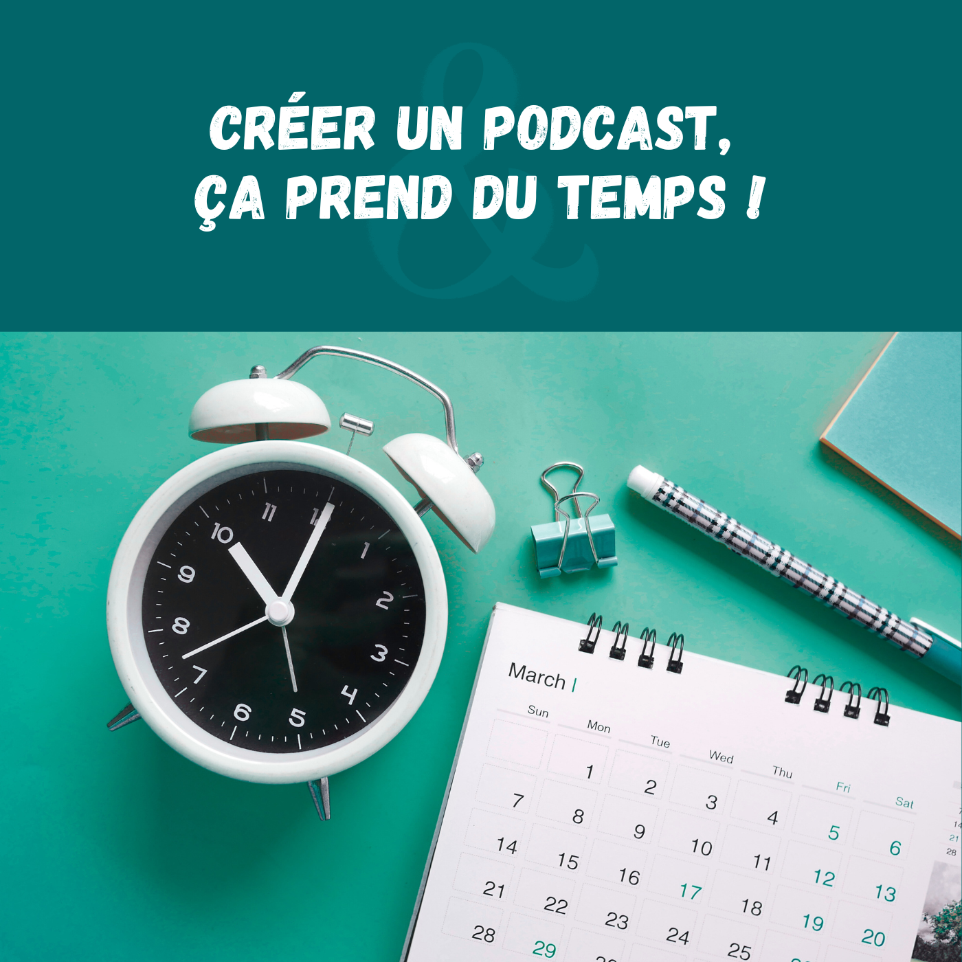 Créer un podcast, ça prend du temps !