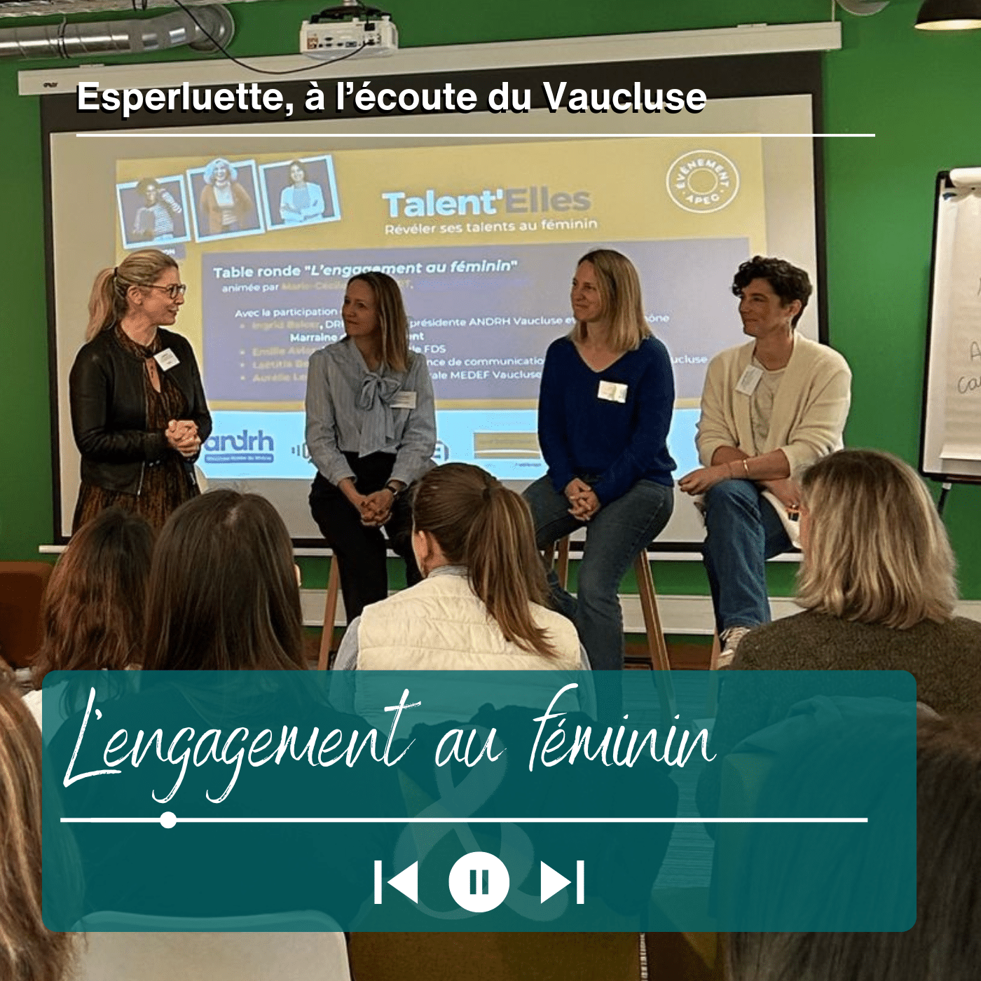 L'engagement au feminin - Table ronde enregistrée à Avignon avec Emilie Avias, Ingrid Balcer, Laetitia Beauvois et Aurélie Lecaudey