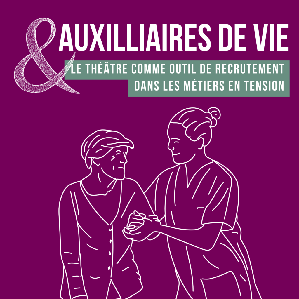 Auxiliaire de vie : le théâtre pour aider au recrutement dans les métiers en tension