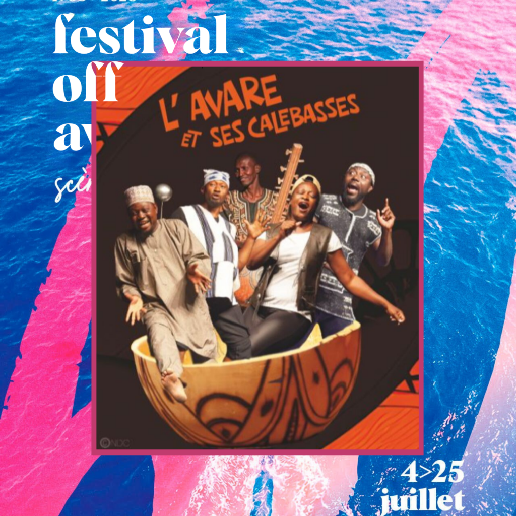 L'avare et ses calebasses au festival off d'Avignon - Mon avis sur le spectacle